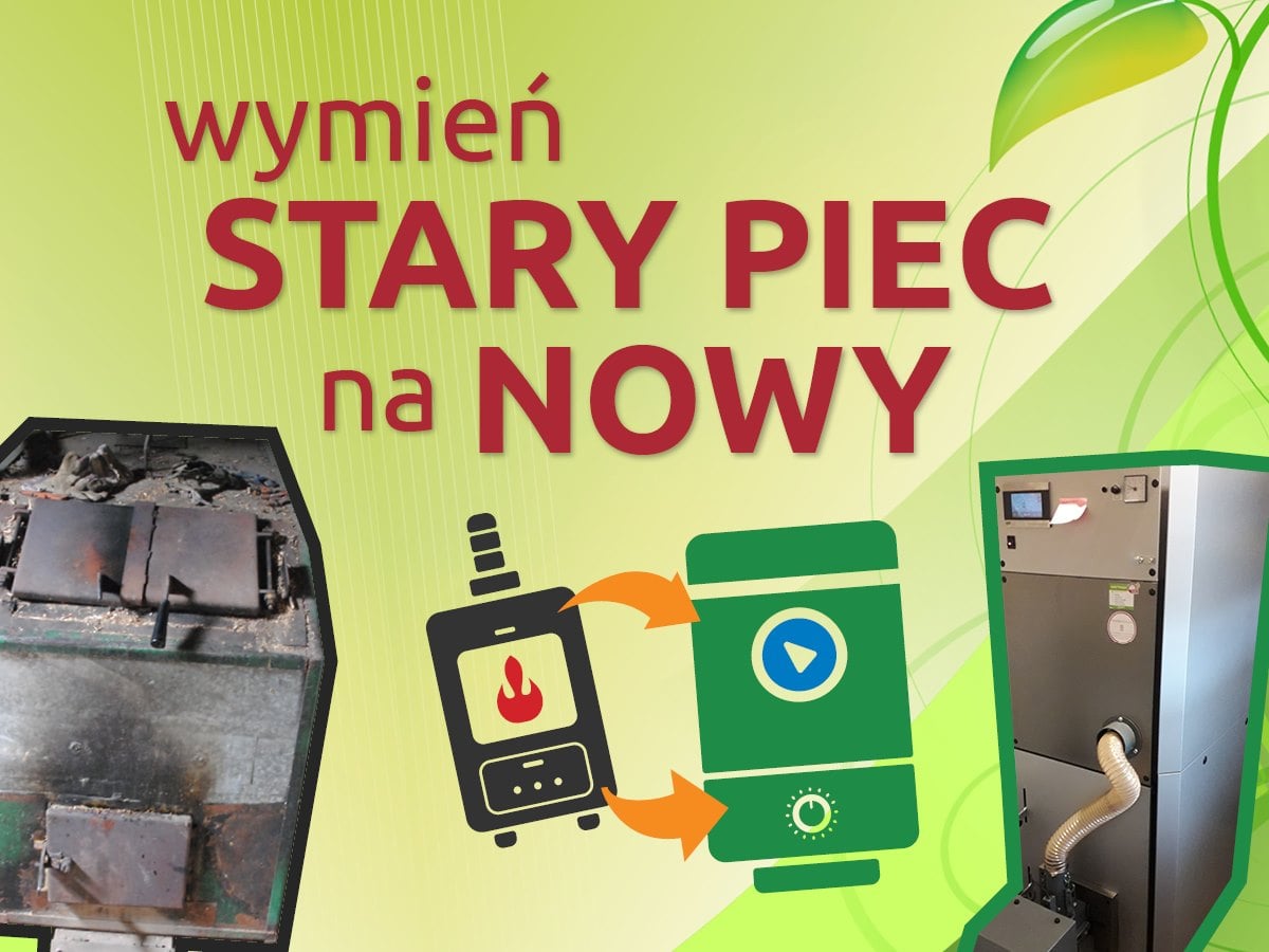 Wymień stary piec na nowy