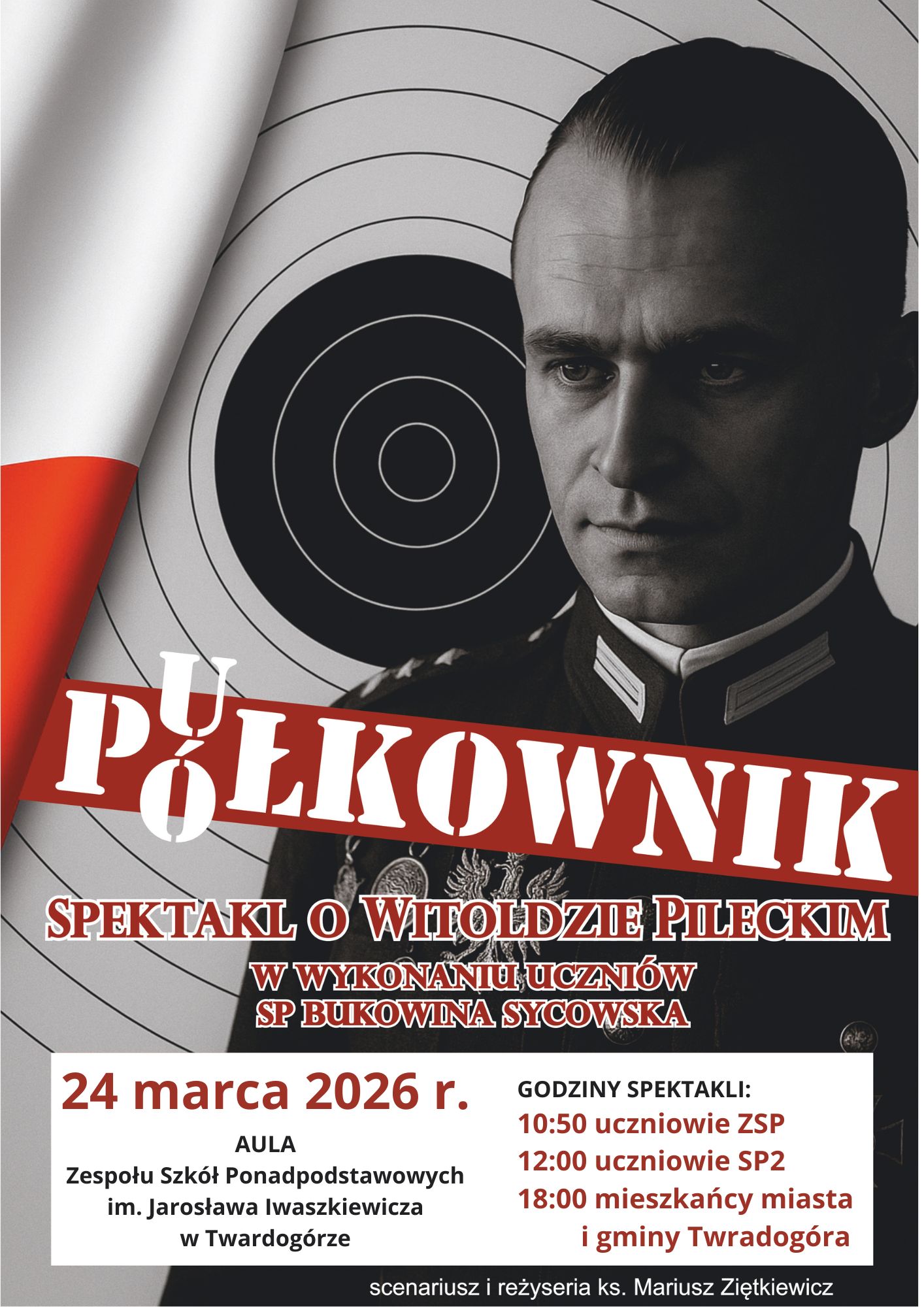 Spektakl o rotmistrzu Witoldzie Pileckim